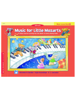 Barden, Kowalchyk, Lancaster. Music for Little Mozarts, Lessons 1