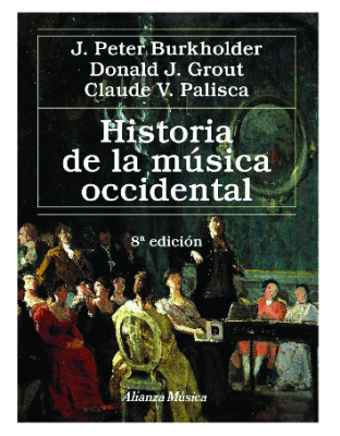 Alianza, Grout / Paliska / Burkholder, Historia de la Música Occidental, 8va. Edición